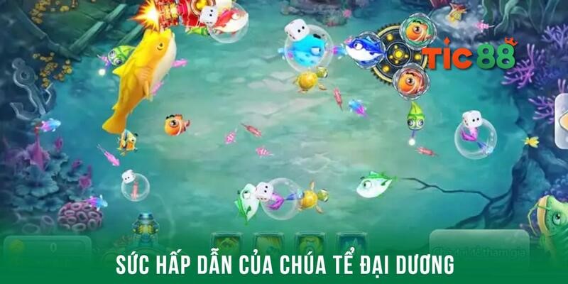 Khám phá game Chúa tể đại dương siêu đặc sắc tại Tic88 4 Game bắn cá hấp dẫn như thế nào khi thu hút người chơi